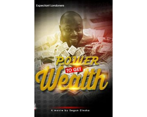 Power To Get Wealth  (фильм 2019) смотреть онлайн