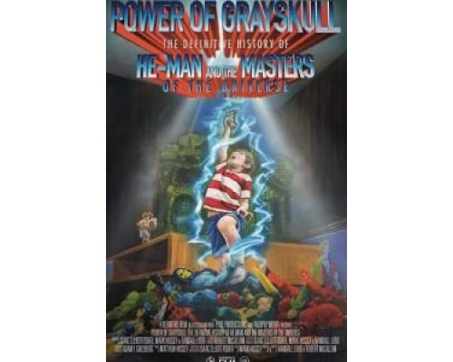 Power of Grayskull: The Definitive History of He-Man and the Masters of the Universe  (фильм 2017) смотреть онлайн