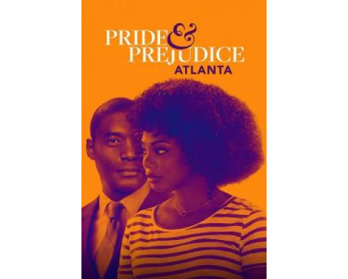 Pride & Prejudice: Atlanta  (фильм 2019) смотреть онлайн