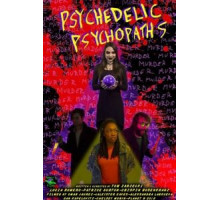 Psychedelic Psychopaths (2019)