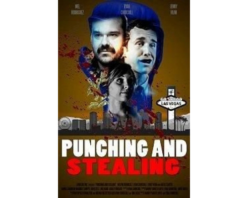 Punching and Stealing  (фильм 2020) смотреть онлайн