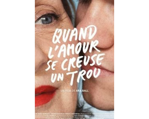 Quand l'amour se creuse un trou  (фильм 2018) смотреть онлайн