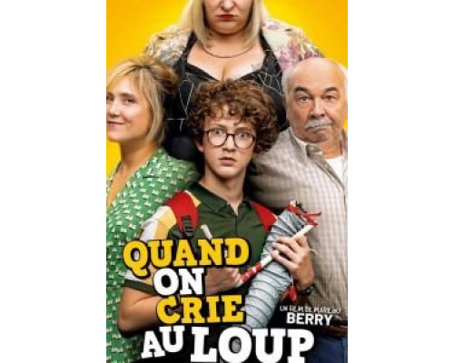 Quand on crie au loup  (фильм 2019) смотреть онлайн