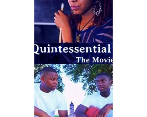 Quintessential: The Movie  (фильм 2019) смотреть онлайн