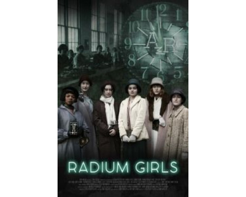 Radium Girls  (фильм 2018) смотреть онлайн