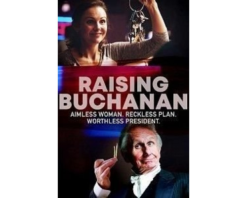 Raising Buchanan  (фильм ) смотреть онлайн