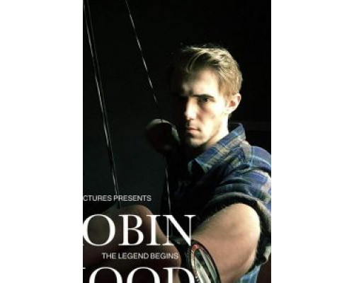 Robin Hood: The Legend Begins  (фильм 2018) смотреть онлайн