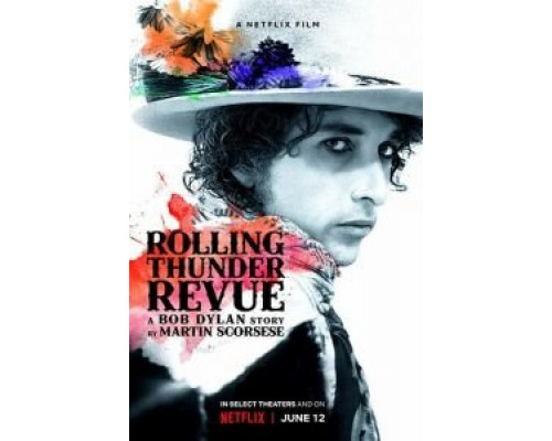 Rolling Thunder Revue: История Боба Дилана глазами Мартина Скорсезе  (фильм 2019) смотреть онлайн