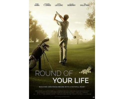 Round of Your Life  (фильм 2019) смотреть онлайн