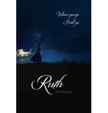 Ruth the Musical (2019)