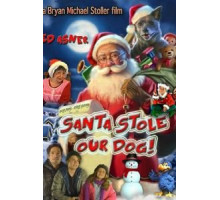 Santa Stole Our Dog: A Merry Doggone Christmas! (2017)