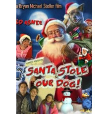 Santa Stole Our Dog: A Merry Doggone Christmas! (2017)