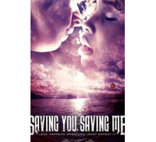 Saving You, Saving Me (2019)