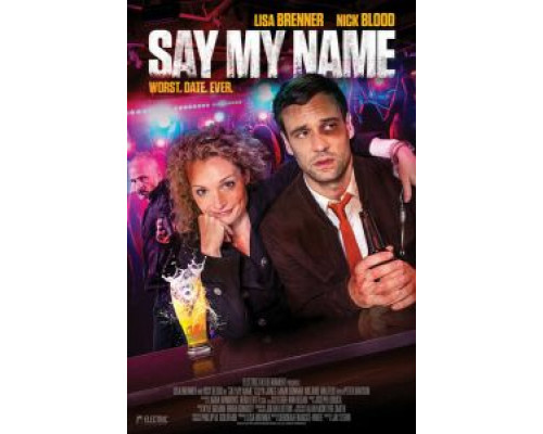 Say My Name  (фильм 2018) смотреть онлайн