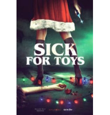 Sick for Toys (2018)