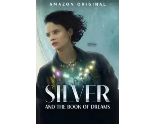 Silber und das Buch der Träume  (фильм 2023) смотреть онлайн