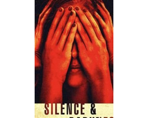 Silence & Darkness  (фильм 2019) смотреть онлайн