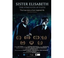 Sister Elisabeth: The Strength of Faith (2017)