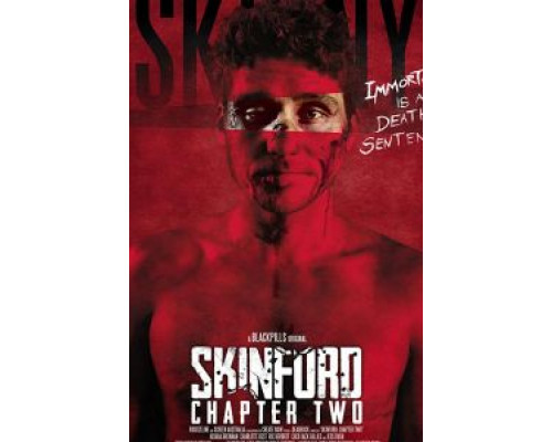 Skinford: Chapter Two  (фильм 2018) смотреть онлайн
