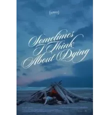 Sometimes I Think About Dying (2023)