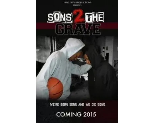 Sons 2 the Grave  (фильм 2022) смотреть онлайн