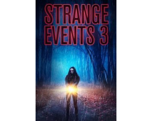 Strange Events 3  (фильм 2020) смотреть онлайн