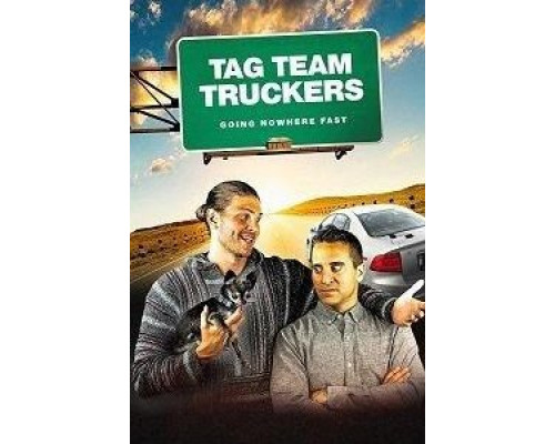 Tag Team Truckers  (фильм 2018) смотреть онлайн