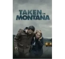 Taken in Montana (2023)