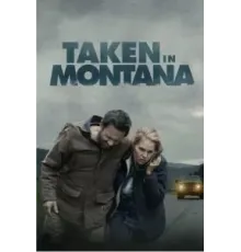 Taken in Montana (2023)
