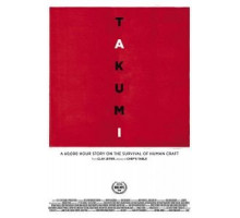 Takumi: A 60,000 Hour Story On the Survival of Human Craft (2018)