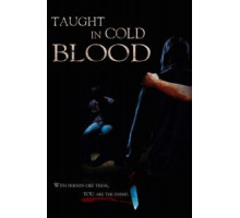 Taught in Cold Blood (2017)