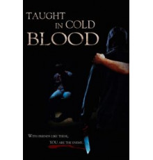 Taught in Cold Blood (2017)