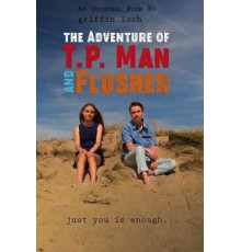 The Adventure of T.P. Man and Flusher (2019)
