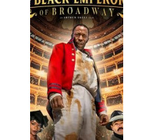 The Black Emperor of Broadway (2020)