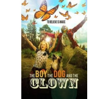 The Boy, the Dog and the Clown (2019)