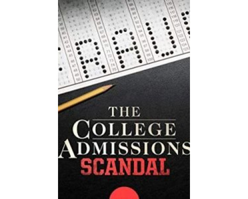 The College Admissions Scandal  (фильм 2019) смотреть онлайн