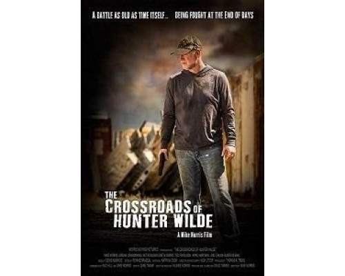 The Crossroads of Hunter Wilde  (фильм 2019) смотреть онлайн