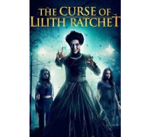 The Curse of Lilith Ratchet (2018)
