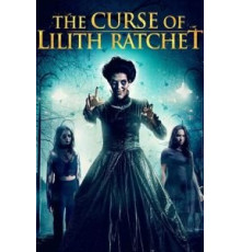 The Curse of Lilith Ratchet (2018)