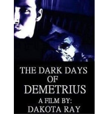 The Dark Days of Demetrius (2019)