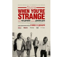 The Doors. When you`re strange (2009)