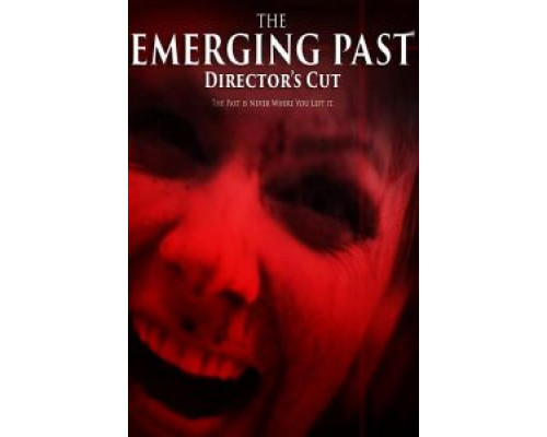 The Emerging Past Directors Cut  (фильм 2017) смотреть онлайн