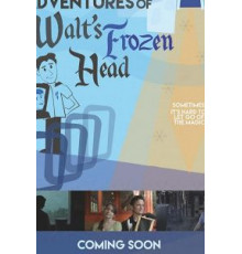 The Further Adventures of Walt's Frozen Head (2018)