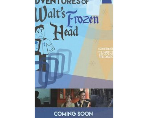 The Further Adventures of Walt's Frozen Head  (фильм 2018) смотреть онлайн