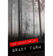 The Haunting of Grady Farm (2019)