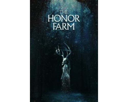 The Honor Farm  (фильм 2017) смотреть онлайн