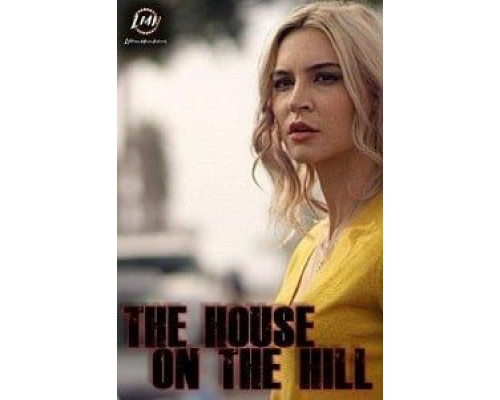 The House on the Hill  (фильм 2019) смотреть онлайн