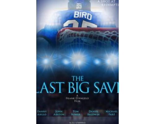 The Last Big Save  (фильм 2019) смотреть онлайн