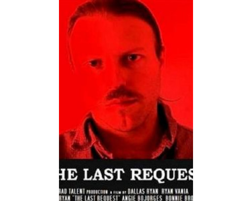 The Last Request  (фильм 2019) смотреть онлайн