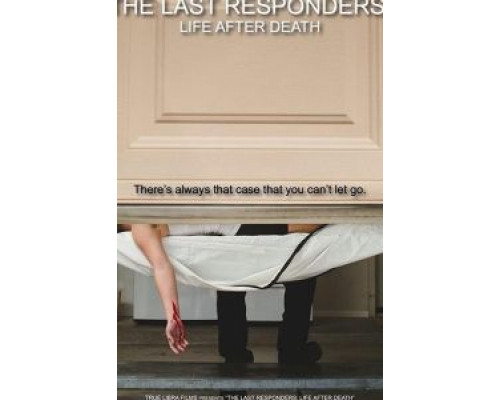 The Last Responders: Life After Death  (фильм 2019) смотреть онлайн